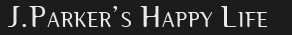J.PARKER'S HAPPY LIFE